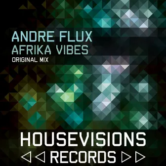 Afrika Vibes by Andre Flux