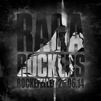 Rockefeller (20.06.14) by Raga Rockers