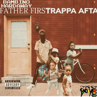 Father First Trappa Afta by Unknown Artist