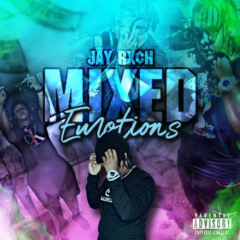 Mixed Emotions by Jay Rxch