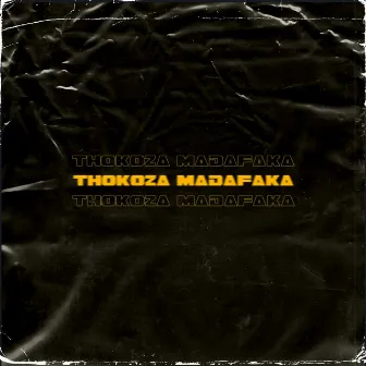 Thokoza Madafaka by Section The Producer