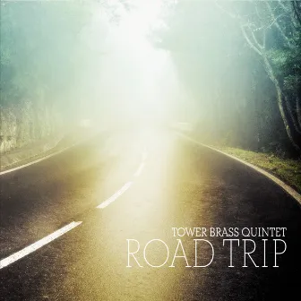 Road Trip by Tower Brass Quintet