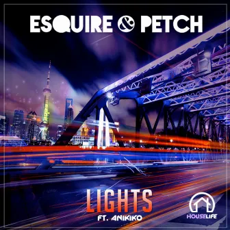 Lights by eSQUIRE & PETCH