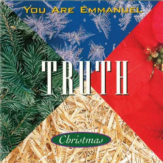 You Are Emmanuel (Christmas) by Truth