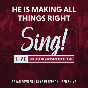 He Is Making All Things Right (Live) by Ben Shive