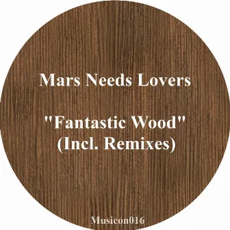 Fantastic Wood by Mars Needs Lovers