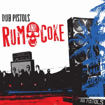 Rum & Coke by Dub Pistols