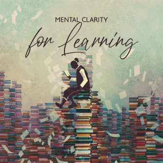 Mental Clarity for Learning: Frequency Sounds to Boost Ypur Learning Capacity by Enhance Memory Academy