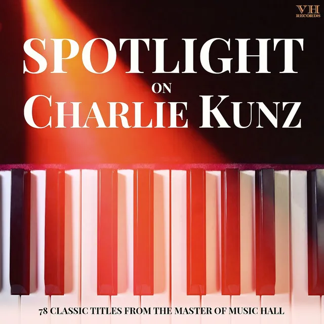 Spotlight on Charlie Kunz