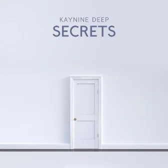 Secrets by Kaynine Deep