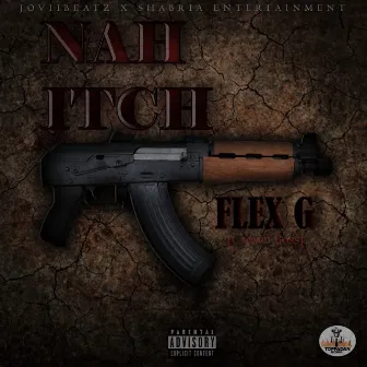 Nah Itch by Flex G