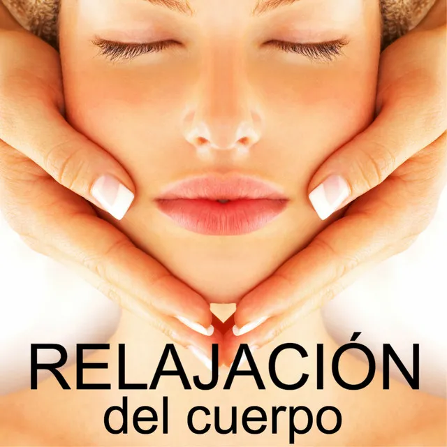 Relajación del Cuerpo - Pureza de Pensamiento, Inducción de la Relajación Profunda