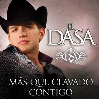 Más Que Clavado Contigo by El Dasa