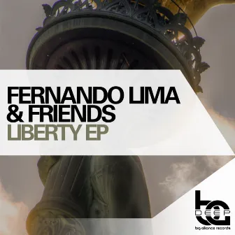 Fernando Lima & Friends: Liberty EP by Fernando Lima