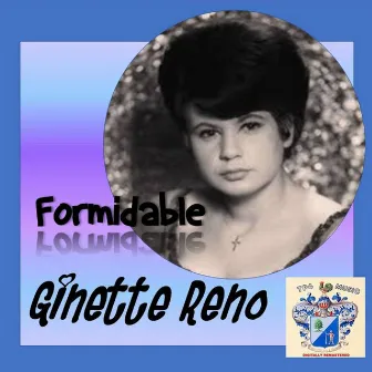 The Formidable Ginette Reno by Ginette Reno