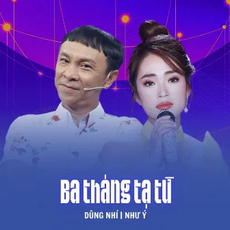 Ba Tháng Tạ Từ by Dũng Nhí