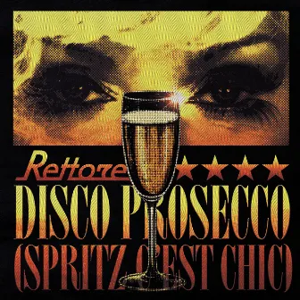 Disco Prosecco (Spritz c’est chic) by Donatella Rettore