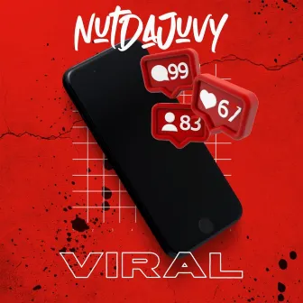 Viral by NutDaJuvy