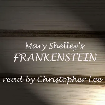 Frankenstein: abridged by Christopher Lee