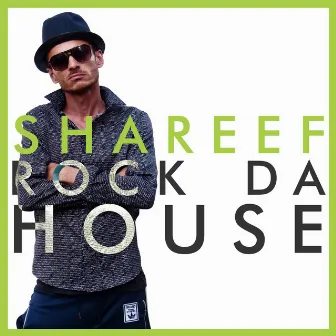 Rock da House by Shareef