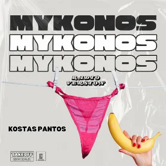 Mykonos (Radio Edit) by Kostas Pantos