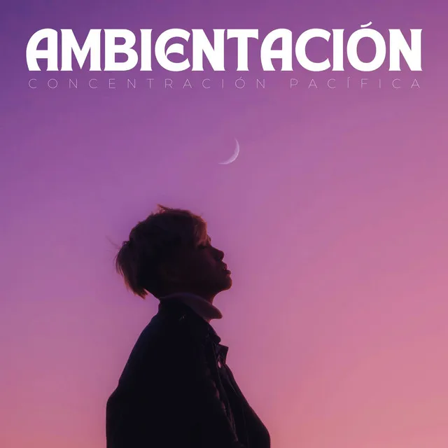 Ambientación: Concentración Pacífica