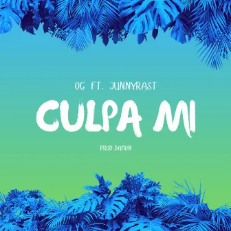 Culpa Mi by OG