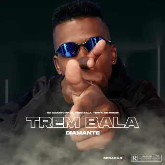 Trem Bala by DIAMANTE