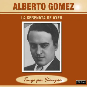 La Serenata de Ayer by Alberto Gomez