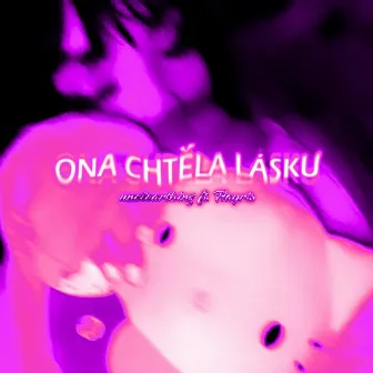 Ona chtěla lásku by unclearthing