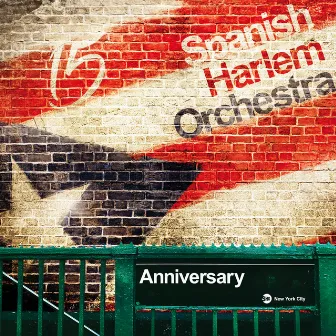 Anniversary by Spanish Harlem Orchestra