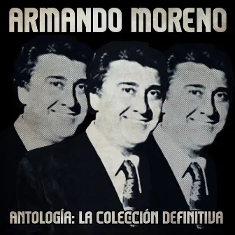 Antología: La Colección Definitiva (Remastered) by Armando Moreno