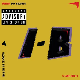 I-B by Shane Gutta