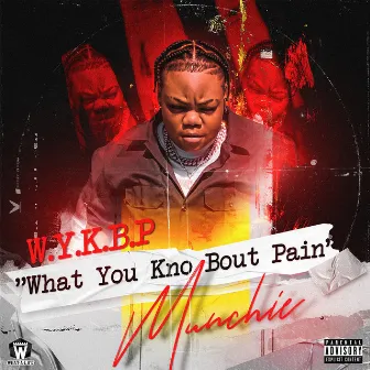 W.Y.K.B.P (What You Kno Bout Pain) by Munchie