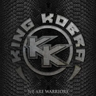 We Are Warriors by King Kobra