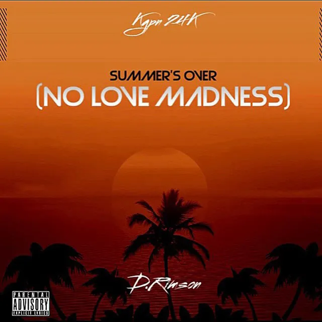 Summer's Over (No Love Madness)