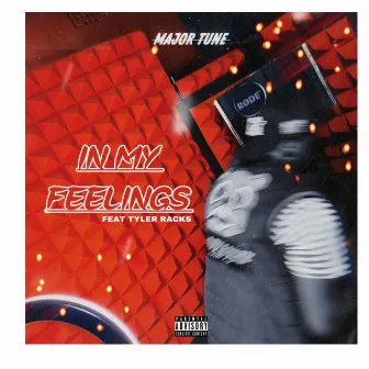 In My Feelings by Major Tune