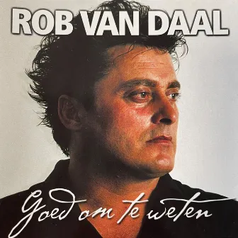 Goed om te weten by Rob Van Daal