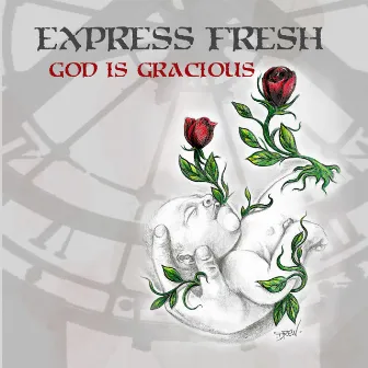 God Is Gracious by Express Fresh