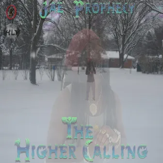 The HIGHer Calling by Jae Prophecy