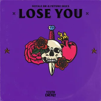 Lose You by Royale BR