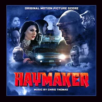 Haymaker (Original Motion Picture Score) by Chris Thomas