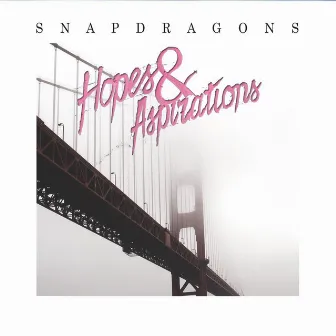 Hopes and Aspirations by Snapdragons