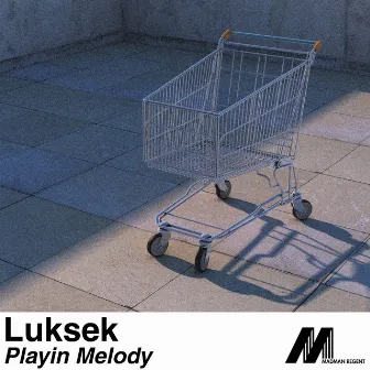 Playin Melody EP by Luksek