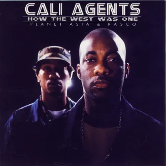 How The West Was One by Cali Agents