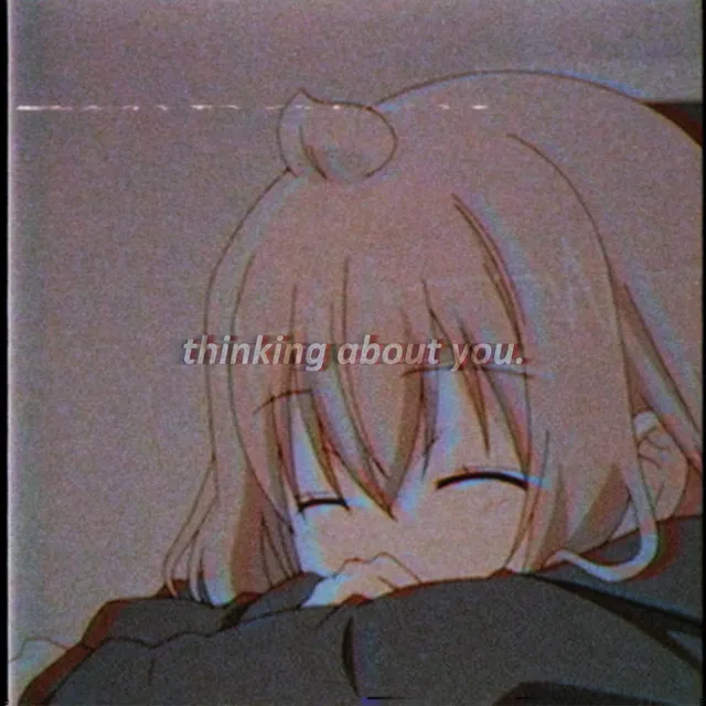 Thinking About You