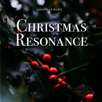 Christmas Resonance by Christmas Music