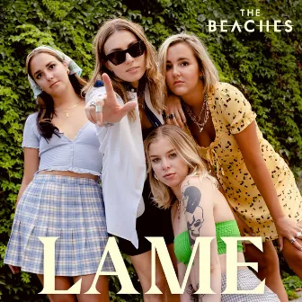 Lame by The Beaches