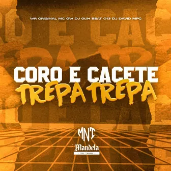 Coro e Cacete Trepa Trepa by DJ GUH BEAT 013