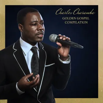 Golden Gospel Compilation by Charles Charamba